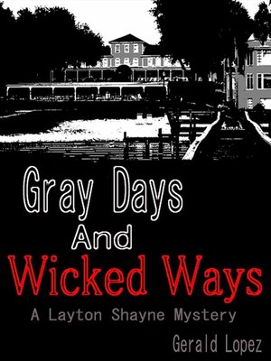 cover image of Gray Days and Wicked Ways (a Layton Shayne Mystery)